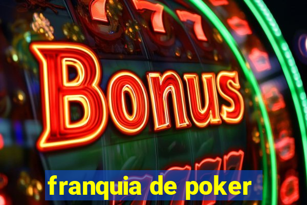 franquia de poker